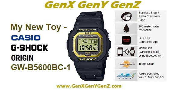 My New Toy GenX Origin Casio Tough Solar Bluetooth GW-B5600BC-1 GenY | – with G-Shock GenZ and